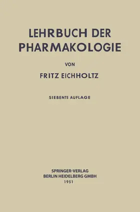 Eichholtz |  Lehrbuch der Pharmakologie im Rahmen einer allgemeinen Krankheitslehre | Buch |  Sack Fachmedien