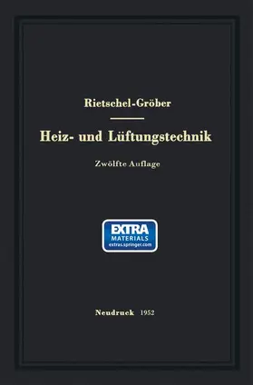 Rietschel / Bradtke / Gröber |  H. Rietschels Lehrbuch der Heiz- und Lüftungstechnik | Buch |  Sack Fachmedien