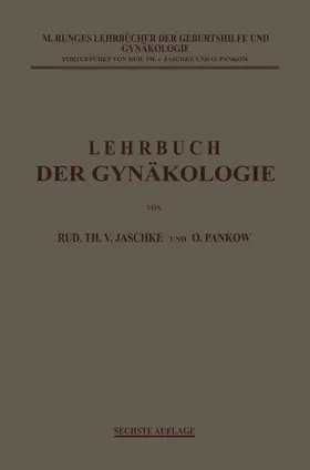 von Jaschke / Pankow / Runge |  Lehrbuch der Gynäkologie | Buch |  Sack Fachmedien