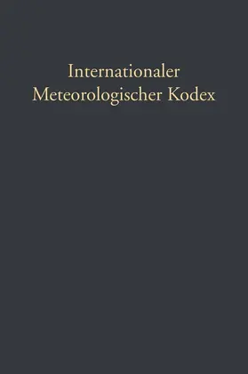 Hellmann / Hildebrandsson |  Internationaler Meteorologischer Kodex | Buch |  Sack Fachmedien