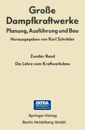 Schröder |  Die Lehre vom Kraftwerksbau | Buch |  Sack Fachmedien