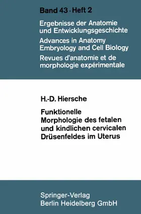 Hiersche |  Funktionelle Morphologie des fetalen und kindlichen cervicalen Drüsenfeldes im Uterus | Buch |  Sack Fachmedien