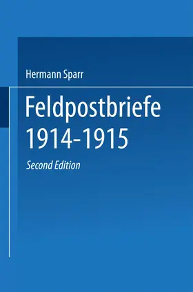Sparr | Feldpostbriefe 1914-1915 | Buch | 978-3-662-23706-9 | sack.de