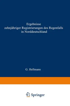 Hellmann |  Ergebnisse zehnjähriger Registrierungen des Regenfalls in Norddeutschland | Buch |  Sack Fachmedien