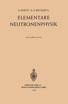 Beckurts / Wirtz |  Elementare Neutronenphysik | Buch |  Sack Fachmedien