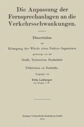 Lubberger |  Die Anpassung der Fernsprechanlagen an die Verkehrsschwankungen | Buch |  Sack Fachmedien
