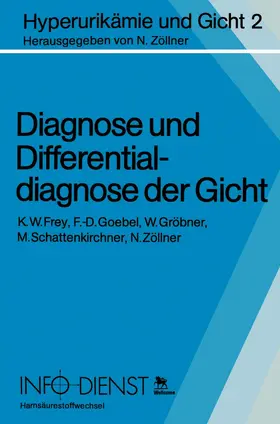 Frey / Goebel / Gröbner |  Diagnose und Differentialdiagnose der Gicht | Buch |  Sack Fachmedien