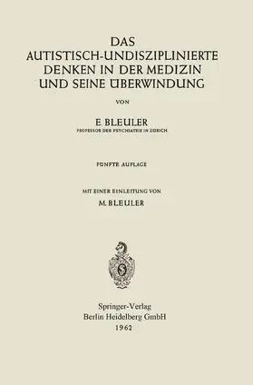 Bleuler |  Das autistisch-undisziplinierte Denken in der Medizin und seine Überwindung | Buch |  Sack Fachmedien