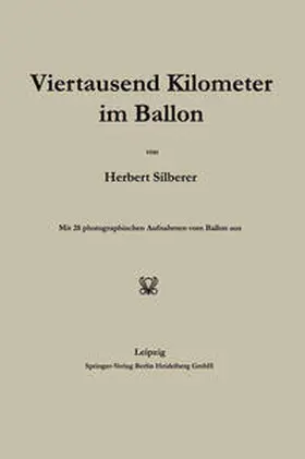 Silberer |  Viertausend Kilometer im Ballon | eBook | Sack Fachmedien