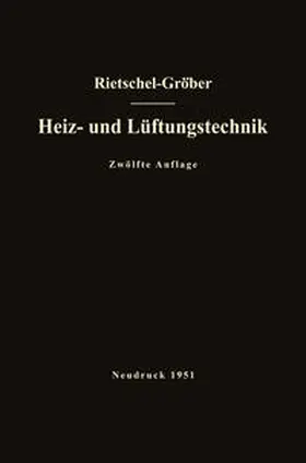 Rietschel / Gröber / Bradtke |  H. Rietschels Lehrbuch der Heiz- und Lüftungstechnik | eBook | Sack Fachmedien