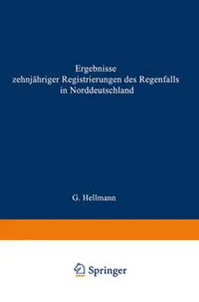 Hellmann |  Ergebnisse zehnjähriger Registrierungen des Regenfalls in Norddeutschland | eBook | Sack Fachmedien