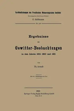 Arendt |  Ergebnisse der Gewitter-Beobachtungen in den Jahren 1919, 1920 und 1921 | eBook | Sack Fachmedien