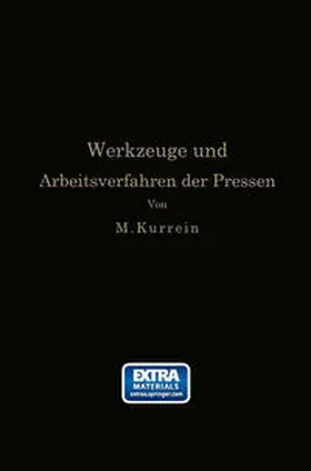 Kurrein / Woodworth |  Die Werkzeuge und Arbeitsverfahren der Pressen | eBook | Sack Fachmedien