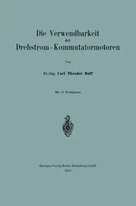 Buff |  Die Verwendbarkeit der Drehstrom - Kommutatormotoren | eBook | Sack Fachmedien