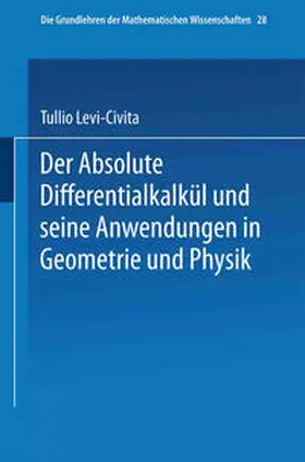 Levi-Civita / Duschek |  Der Absolute Differentialkalkül und seine Anwendungen in Geometrie und Physik | eBook | Sack Fachmedien
