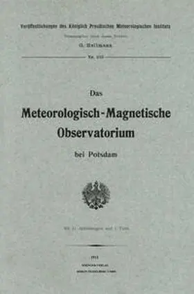 Hellmann |  Das meteorologisch-magnetische Observatorium bei Potsdam | eBook | Sack Fachmedien