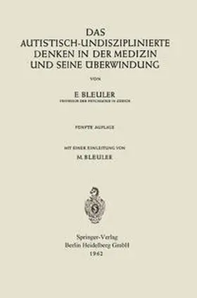 Bleuler | Das autistisch-undisziplinierte Denken in der Medizin und seine Überwindung | E-Book | sack.de