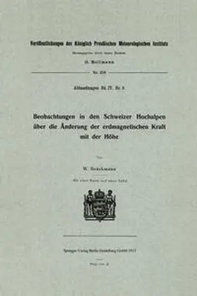 Brückmann |  Beobachtungen in den Schweizer Hochalpen über die Änderung der erdmagnetischen Kraft mit der Höhe | eBook | Sack Fachmedien
