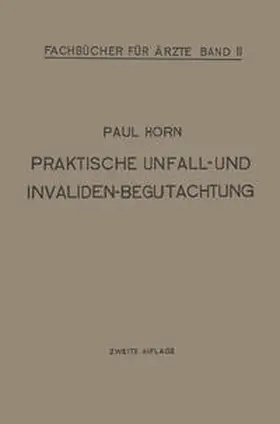 Horn |  Praktische Unfall- und Invalidenbegutachtung | Buch |  Sack Fachmedien