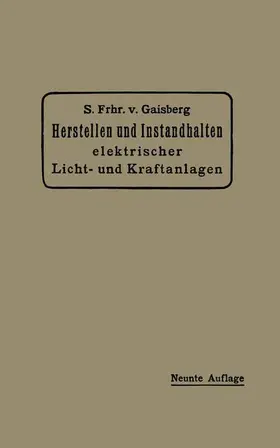 von Gaisberg / Lux / Michalke |  Herstellen und Instandhalten Elektrischer Licht- und Kraftanlagen | Buch |  Sack Fachmedien