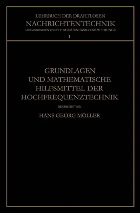 Möller / Runge / von Korshenewsky |  Grundlagen und Mathematische Hilfsmittel der Hochfrequenztechnik | Buch |  Sack Fachmedien