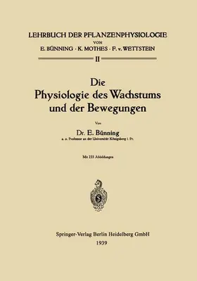 Bünning |  Die Physiologie des Wachstums und der Bewegungen | Buch |  Sack Fachmedien