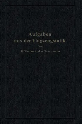 Teichmann / Thalau |  Aufgaben aus der Flugzeugstatik | Buch |  Sack Fachmedien