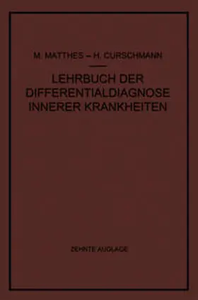 Matthes / Curschmann |  Lehrbuch der Differentialdiagnose innerer Krankheiten | eBook | Sack Fachmedien