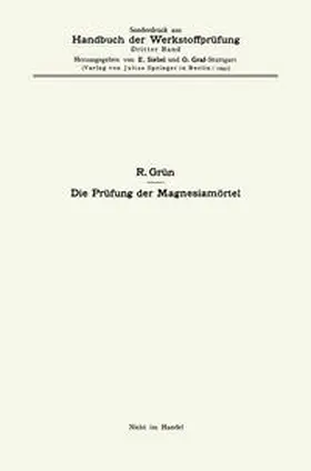 Grün |  Die Prüfung der Magnesiamörtel | eBook | Sack Fachmedien
