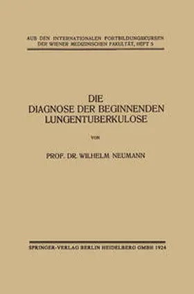 Neumann |  Die Diagnose der Beginnenden Lungentuberkulose | eBook | Sack Fachmedien