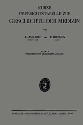 Aschoff / Diepgen |  Kurze Übersichtstabelle Zur Geschichte der Medizin | eBook | Sack Fachmedien