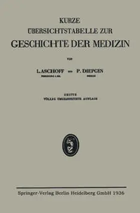 Aschoff / Diepgen |  Kurze Übersichtstabelle zur Geschichte der Medizin | eBook | Sack Fachmedien