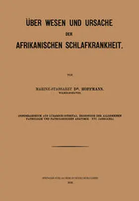 Hoffmann |  Über Wesen und Ursache der afrikanischen Schlafkrankheit | eBook | Sack Fachmedien