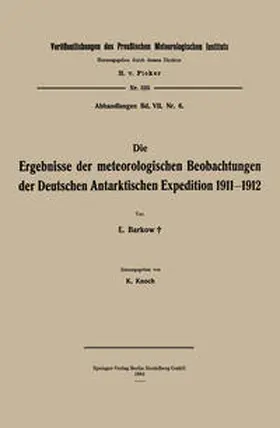 Barkow / Knoch |  Die Ergebnisse der meteorologischen Beobachtungen der Deutschen Antarktischen Expedition 1911–1912 | eBook | Sack Fachmedien