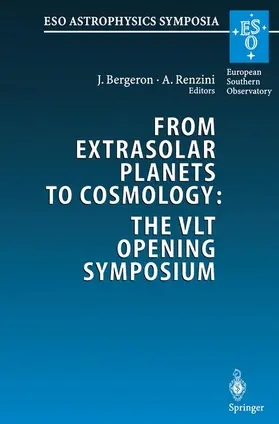 Renzini / Bergeron |  From Extrasolar Planets to Cosmology: The VLT Opening Symposium | Buch |  Sack Fachmedien