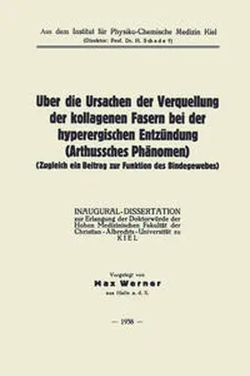 Werner |  Über die Ursachen der Verquellung der kollagenen Fasern bei der hyperergischen Entzündung (Arthussches Phänomen) | eBook | Sack Fachmedien