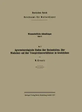 Kreutz |  Agrarmeteorologische Studien über Bestandsklima, über Windschutz und über Transpirationsverhältnisse im Gewächshaus | eBook | Sack Fachmedien