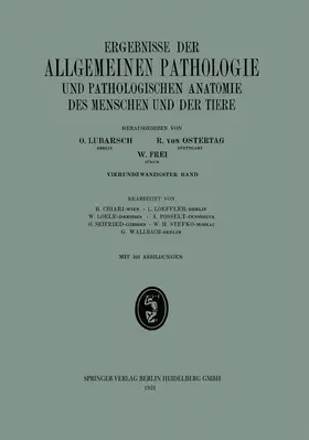 Chiari / LOEFFLER / Loele |  Ergebnisse der allgemeinen Pathologie und pathologischen Anatomie | Buch |  Sack Fachmedien