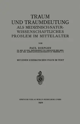 Diepgen |  Traum und Traumdeutung als Medizinisch-Naturwissenschaftliches Problem im Mittelalter | Buch |  Sack Fachmedien