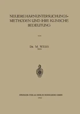 Weiss |  Neuere Harnuntersuchungsmethoden und ihre klinische Bedeutung | Buch |  Sack Fachmedien