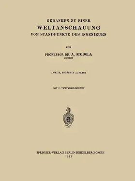 Stodola | Gedanken zu Einer Weltanschauung vom Standpunkte des Ingenieurs | Buch | 978-3-662-32148-5 | sack.de