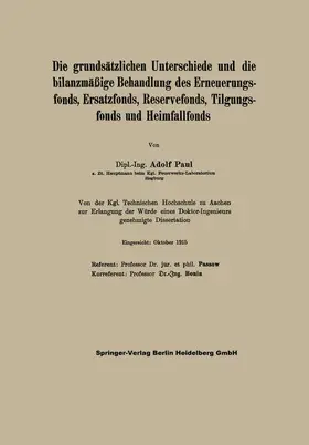 PAUL |  Die grundsätzlichen Unterschiede und die bilanzmäßige Behandlung des Erneuerungsfonds, Ersatzfonds, Reservefonds, Tilgungsfonds und Heimfallfonds | Buch |  Sack Fachmedien