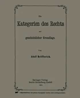 Helfferich |  Die Kategorien des Rechts auf geschichtlicher Grundlage | Buch |  Sack Fachmedien