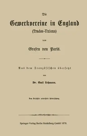 Lehmann |  Die Gewerkvereine in England (Trades-Unions) vom Grafen vom Paris | Buch |  Sack Fachmedien