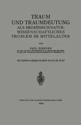 Diepgen |  Traum und Traumdeutung als Medizinisch-Naturwissenschaftliches Problem im Mittelalter | eBook | Sack Fachmedien