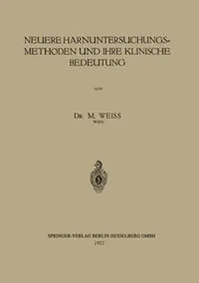 Weiss |  Neuere Harnuntersuchungsmethoden und ihre klinische Bedeutung | eBook | Sack Fachmedien
