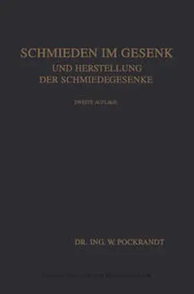 Pockrandt / Woodworth |  Schmieden im Gesenk und Herstellung der Schmiedegesenke | eBook | Sack Fachmedien