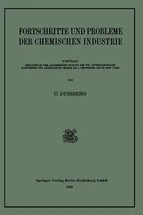 Duisberg |  Fortschritte und Probleme der Chemischen Industrie | eBook | Sack Fachmedien