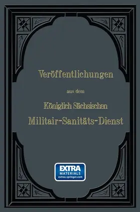 Roth |  Veröffentlichungen aus dem Königlich Sächsischen Militair - Sanitäts - Dienst | Buch |  Sack Fachmedien