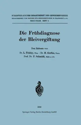 Teleky / Schmidt / Gerbis |  Die Frühdiagnose der Bleivergiftung | Buch |  Sack Fachmedien